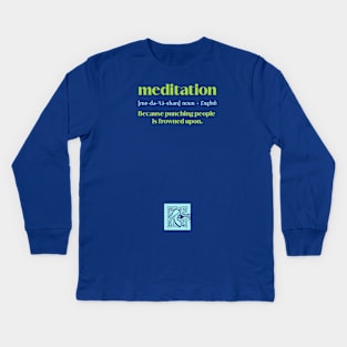 Meditation Punching VS Zen Kids Long Sleeve T-Shirt